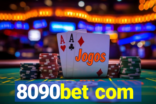 8090bet com